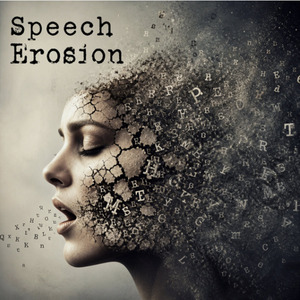 Speech Erosion