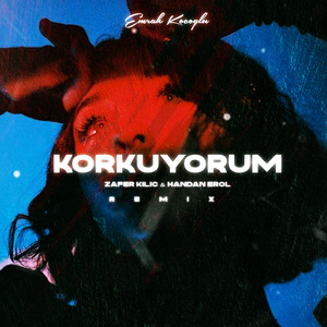 Korkuyorum (Emrah Koçoğlu Remix)