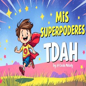 Mis Superpoderes TDAH (feat. Coco Melody)
