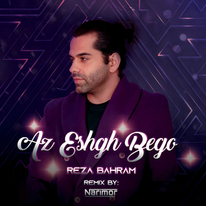 Az Eshgh Bego (Remix)