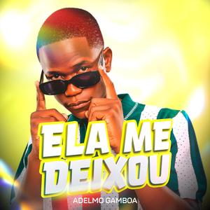 Ela me deixou (feat. Sílvia_Timóteo)