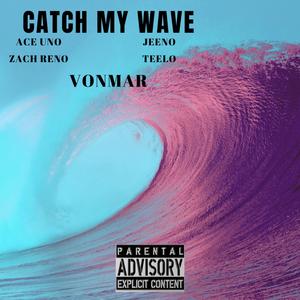 Catch My Wave