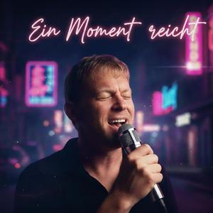 Ein Moment reicht