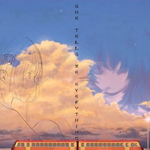 She Tells Me Everything