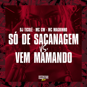 Só de Sacanagem Vs. Vem Mamando