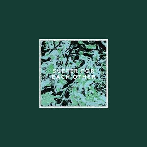 Suffer For Each Other