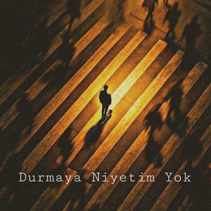Durmaya Niyetim Yok