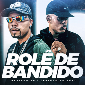 Rolê de Bandido