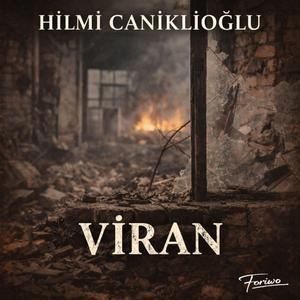 VİRAN (feat. Hilmi CANİKLİOĞLU)
