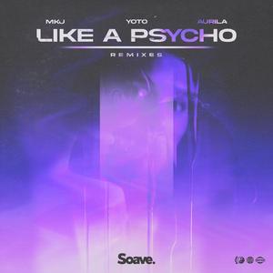 Like A Psycho (feat. Aurila) (Roanin Remix)