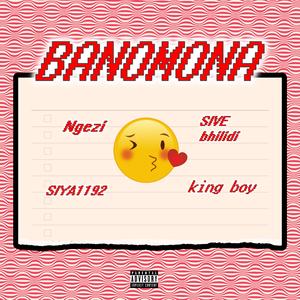 Banomona (feat. King Boy, Sive Bhilidi & Siya1192)