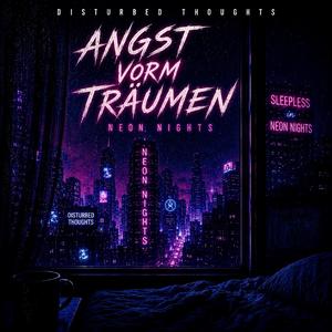 Angst vorm Träumen (Neon Nights)