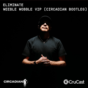Weeble Wobble VIP - Circadian's VIP Of The VIP