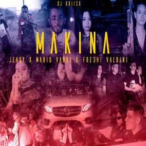 Makina (feat. Mario Vandi, Freshi Valdini & Jeaxy)