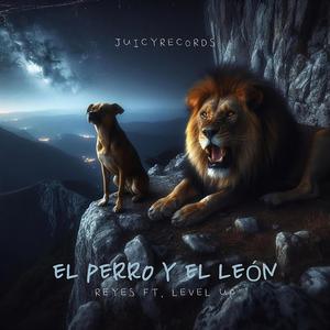 El perro y el león (feat. REYES XM, Level Up & De la H)