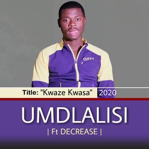 Kwaze Kwasa (feat. Decrease)