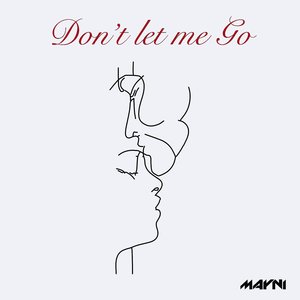 Don T Let Me Go