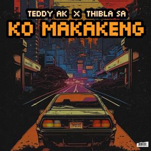 Ko makakeng (feat. Thibla SA) (Original version)