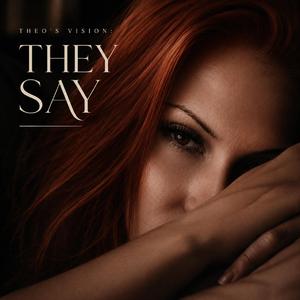 They Say