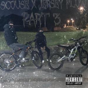 Scouse X Jersey Flow, Pt. 3