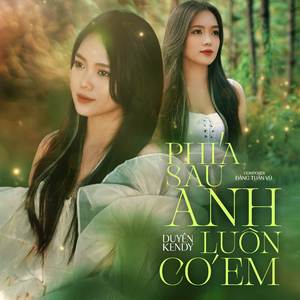 Phía Sau Anh Luôn Có Em