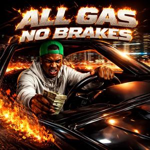 All Gas No Brakes