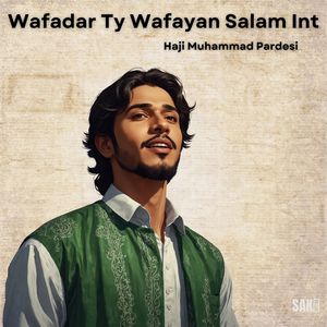 Wafadar Us Kana Dilbar Wafae Na Salaam Kewa