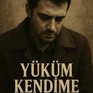 Yüküm kendime