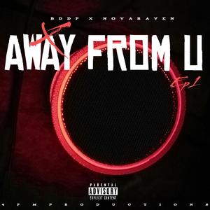 AWAY FROM U (feat. NovaRaven)