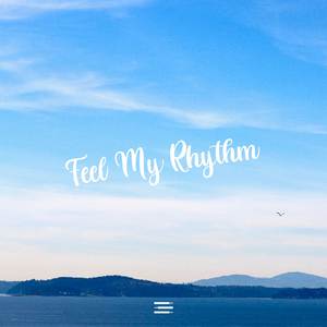 Feel My Rhythm