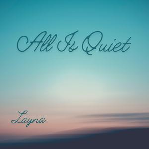 All Is Quiet