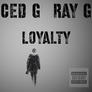Loyalty (feat. Ray G)