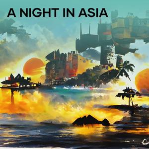A Night in Asia