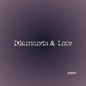 Diamonds & Love