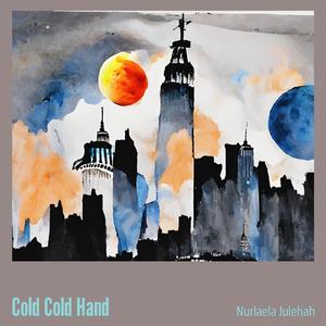 Cold Cold Hand