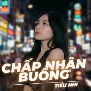 Chấp Nhận Buông (Remix)