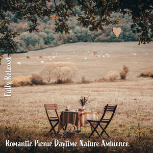 Romantic Picnic Daytime Nature Ambience, Pt. 20