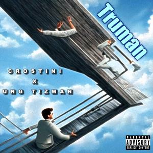 Truman (feat. Ung T!zman)