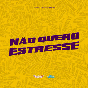Não Quero Estresse
