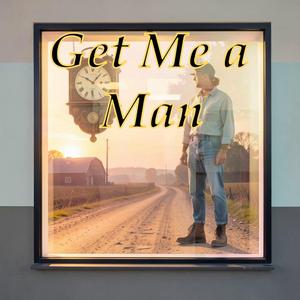 Get Me a Man