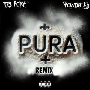 PURA x (Yowda Remix)