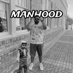 MANHOOD