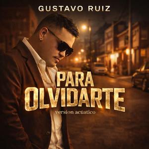 Para Olvidarte (Version Acustico)