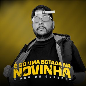 É Só Uma Botada na Novinha