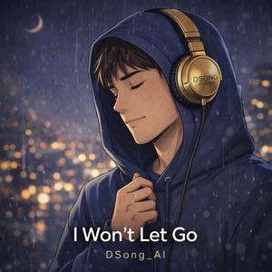 I Won't Let Go