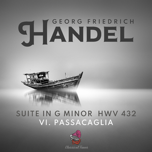 Suite in G Minor, HWV 432:VI. Passacaglia