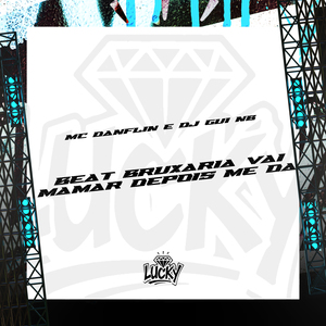 Beat Bruxaria Vai Mamar Depois Me Dá