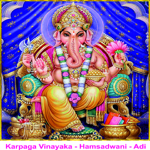 Karpaga Vinayaka - Hamsadwani - Adi