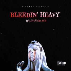 Bleedin' Heavy