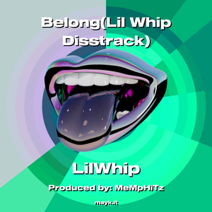 Belong(Lil Whip Disstrack)